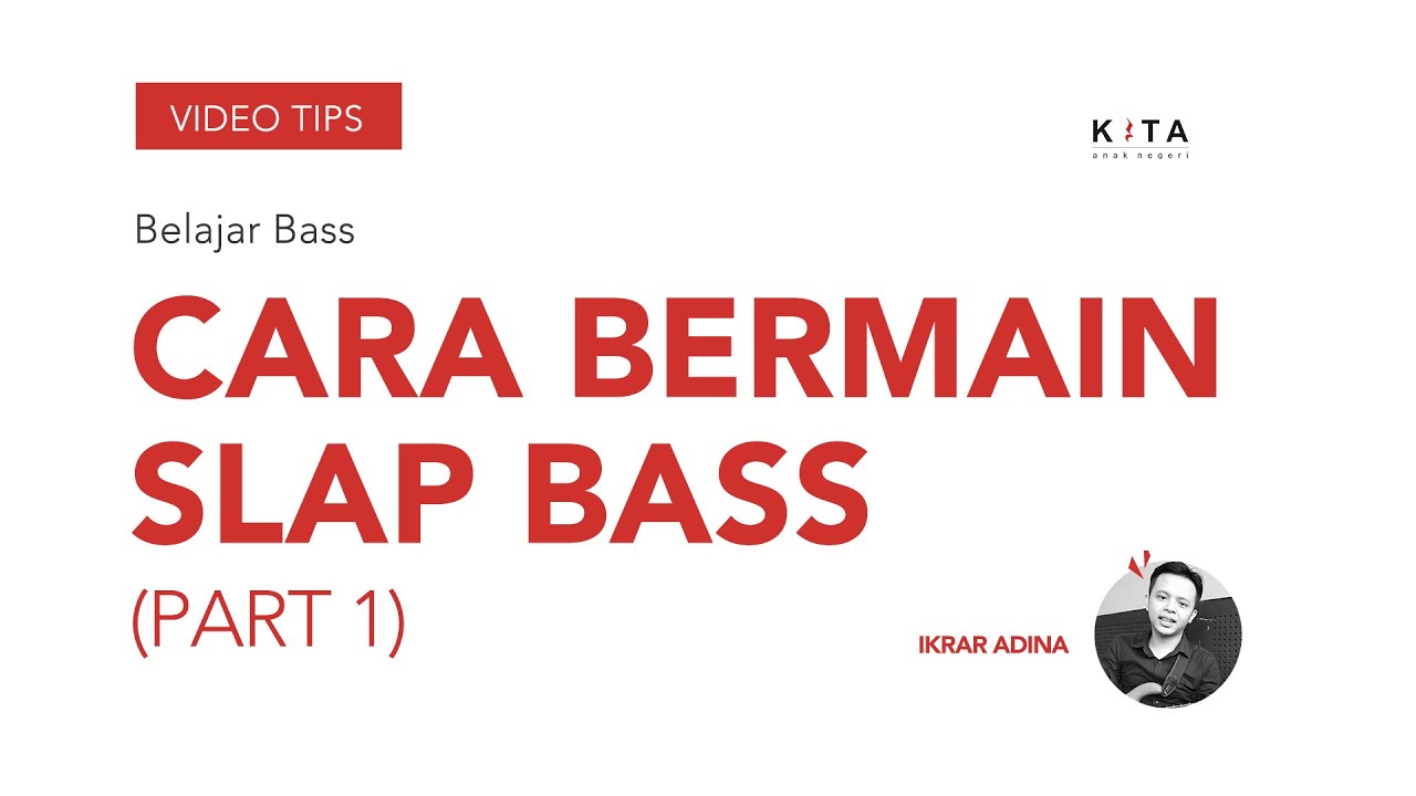 Belajar Bass: Cara Bermain Slap Bass (PART 1)