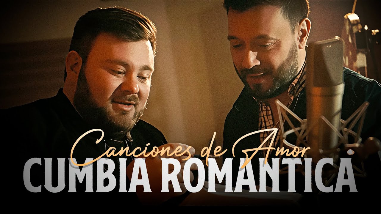 Cumbia Romántica 🧡 Canciones de Amor