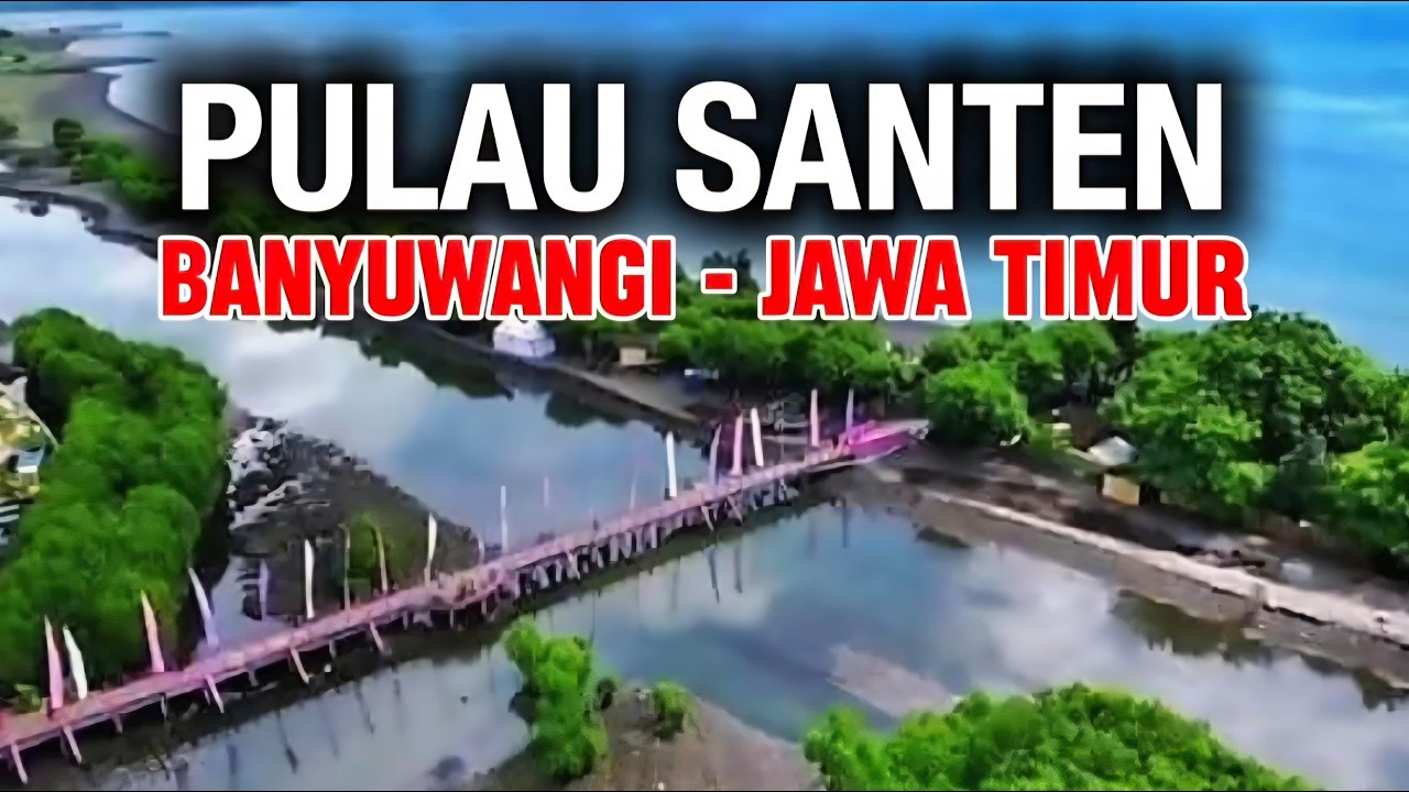 Pulau Santen Banyuwangi | Surga Tersembunyi dengan Pantai Indah dan Ekosistem Mangrove