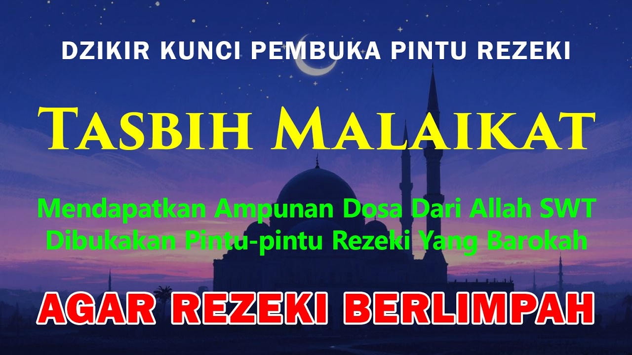 Dzikir Pagi, Tasbih Malaikat, Dzikir Pembuka Rezeki, Rezeki Berkah Berlimpah