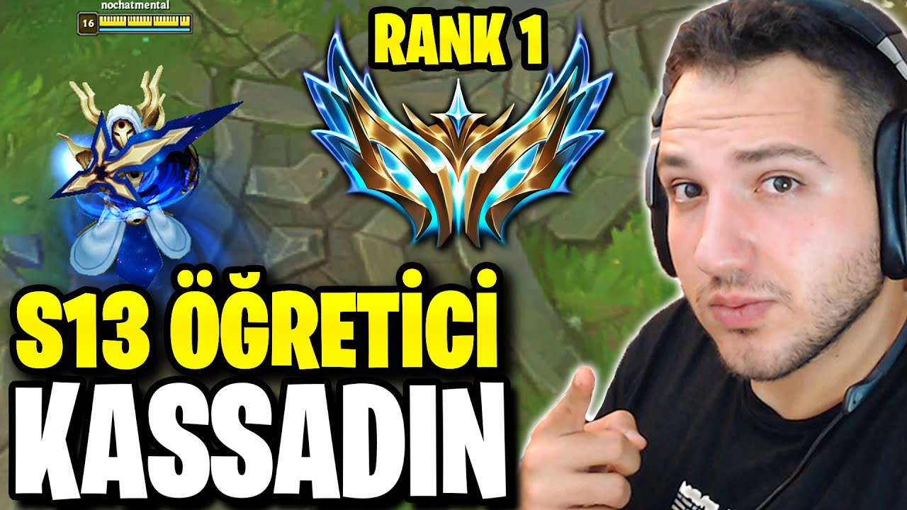 Sezon 13’te Lig Atlamak İsteyen Kassadin Oynasın (Dünya 1.Sinden Öğretici)
