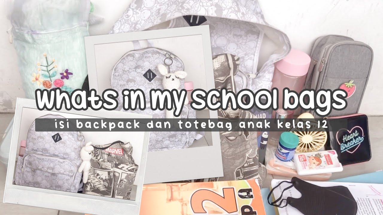 what's in my school bags | isi backpack dan totebag sekolahku