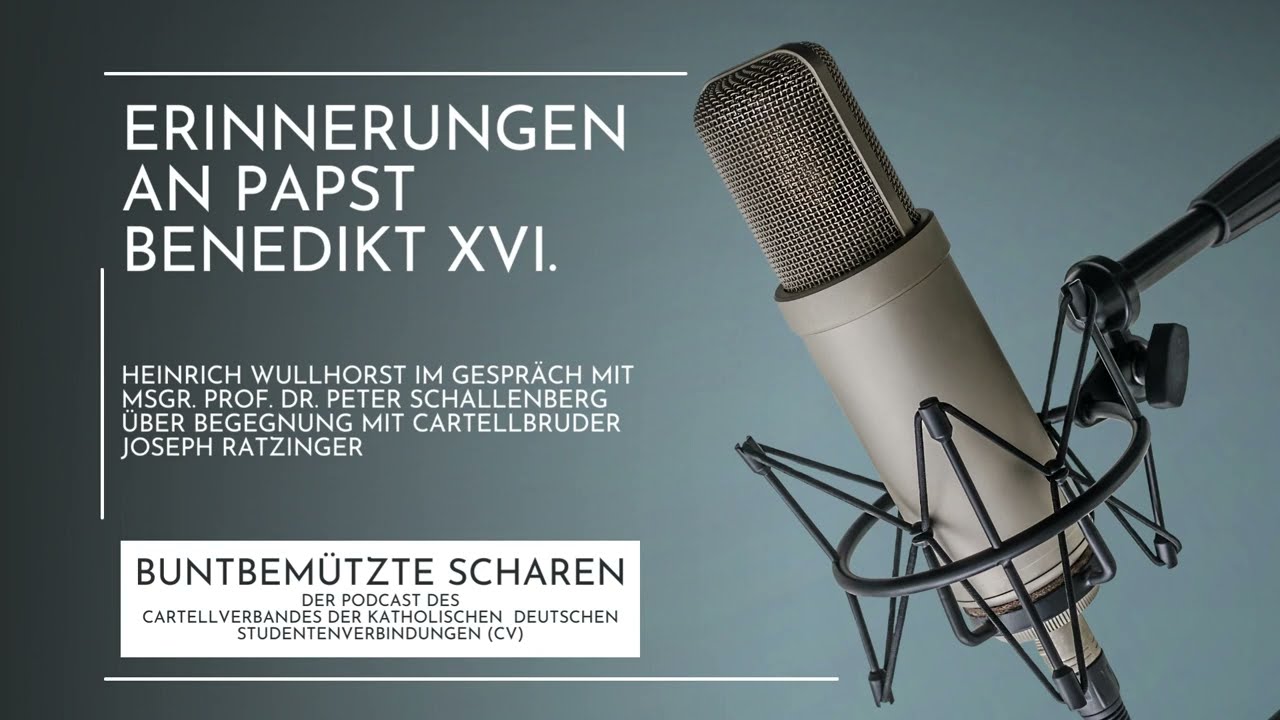 CV Podcast &bdquo;Buntbem&uuml;tzte Scharen&ldquo; - Folge 2: Erinnerungen an Papst Benedikt XVI.