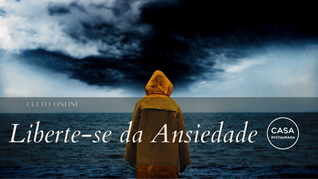 Liberte-se da Ansiedade - Pr. Evans
