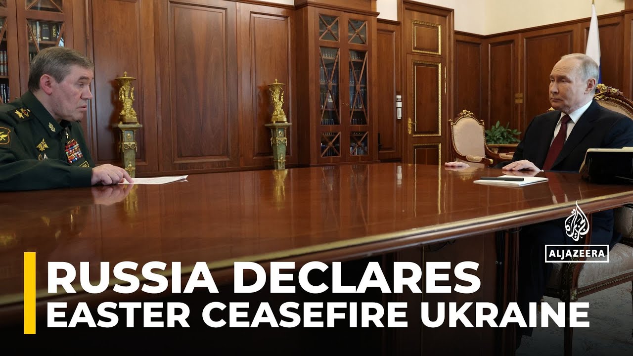 Russia’s Putin declares unilateral Easter ceasefire in Ukraine conflict