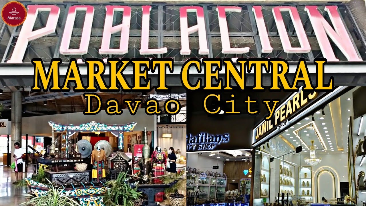 POBLACION MARKET CENTRAL DAVAO CITY | CULTURAL SHOPPING HUB | DAVAO CITY PASALUBONG CENTER