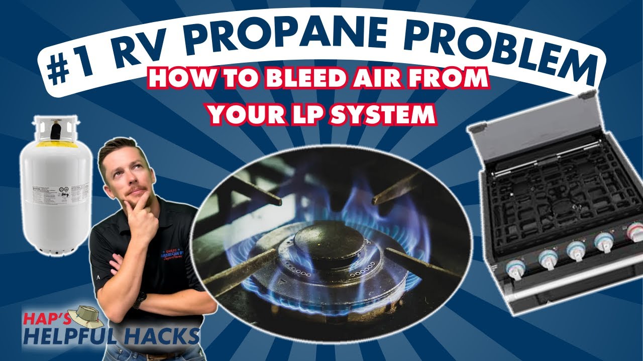 How to Bleed Air From Your RV's Propane System