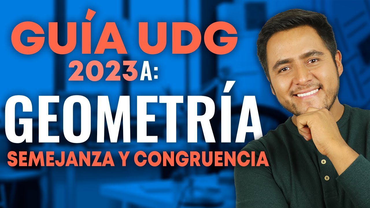 Guía UDG 2022: semejanza y congruencia