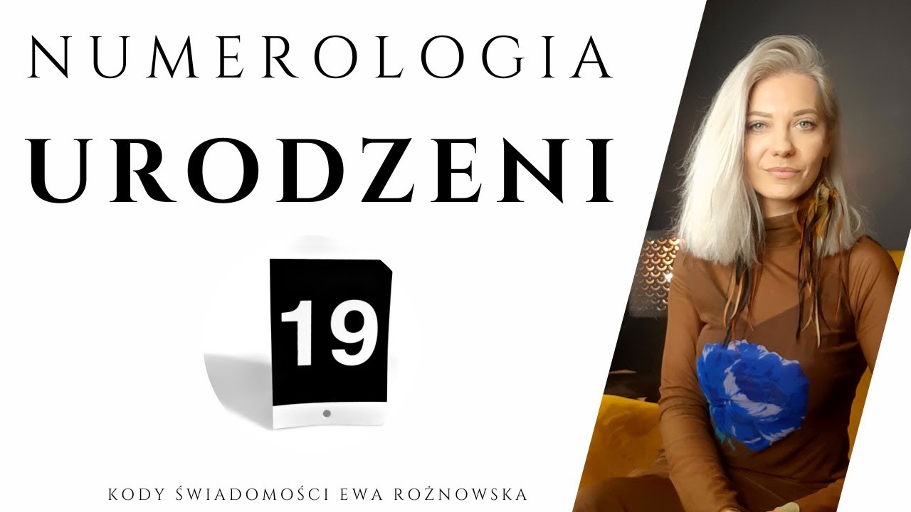 NUMEROLOGIA - URODZENI 19