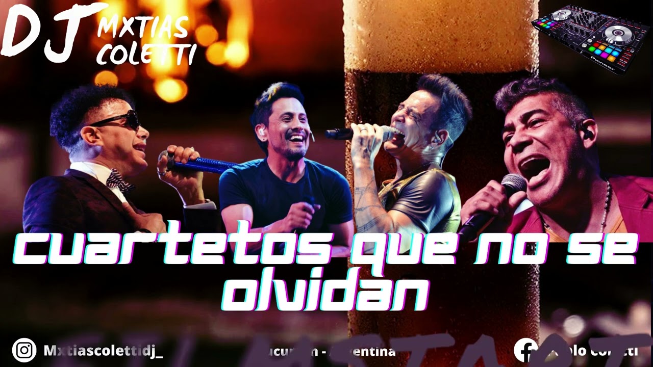 CUARTETOS QUE NO SE OLVIDAN - MXTIAS COLETTI DJ 💣 (La Konga, La Barra, Sabroso)
