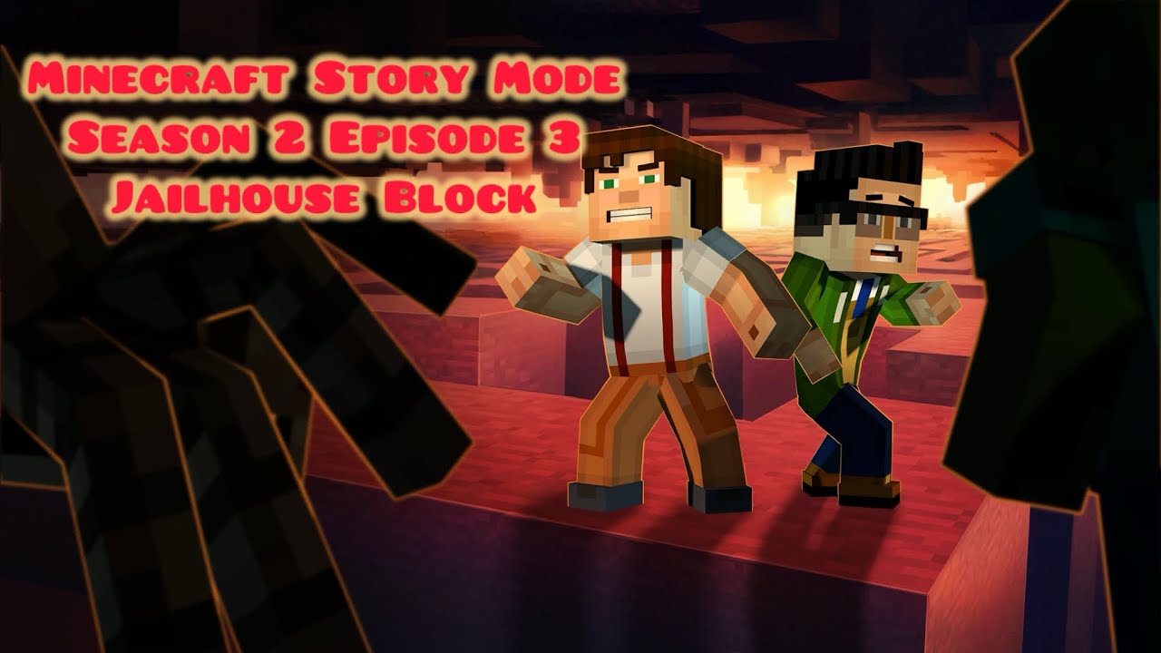 Minecraft Story Mode Season 2 Episode 3 Jailhouse Block