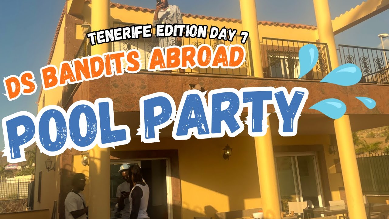 POOL PARTY IN TENERIFE SPAIN DS BANDITS ABROAD! S1 E7