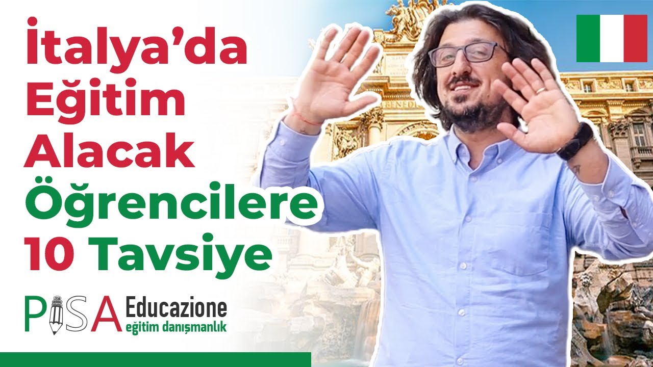 İtalya'da Okuyacak Öğrencilere 10 Tavsiye
