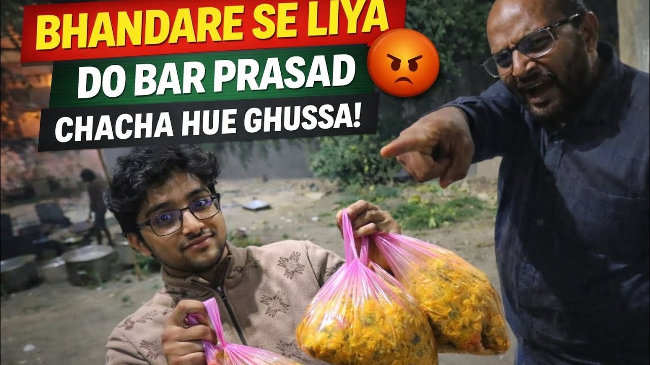 Bhandare Se 2 Baar Prasad Le Liya 😱 | Chacha Ho Gaye Gussa!😡
