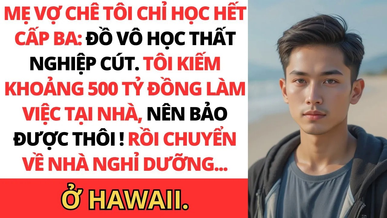 Tôi lo cho mọi người bằng khoảng 500 tỷ đồng tôi kiếm — rồi Mẹ bảo： Cút đi, đồ hèn tôi đi…