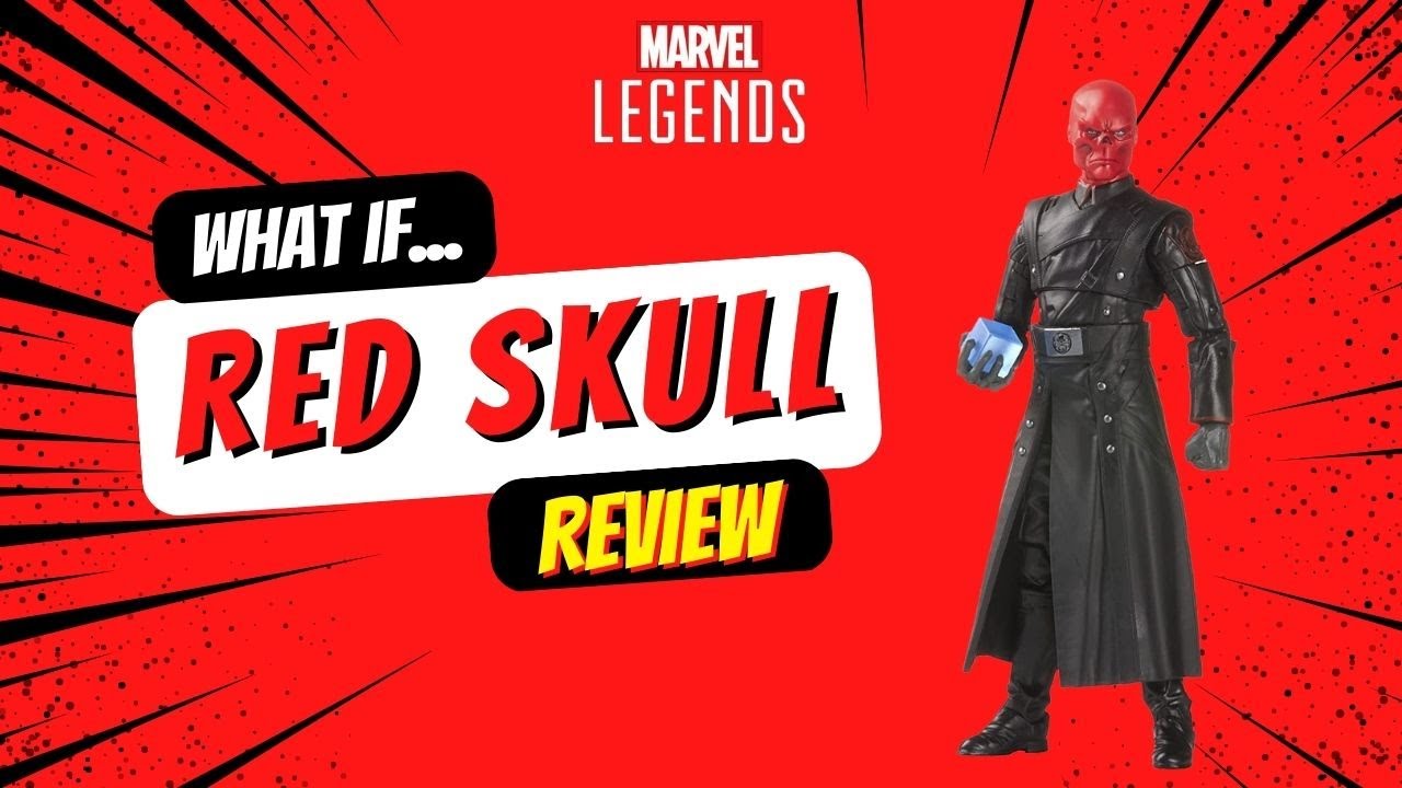 Alternate Universe: Marvel Legends What If Red Skull 6-Inch – Figure Review!