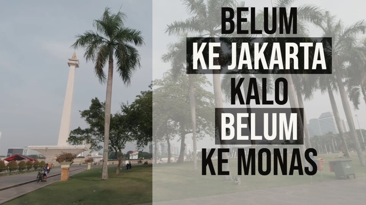 Monas Si Gagah Perkasa, The Great Monumen Nasional