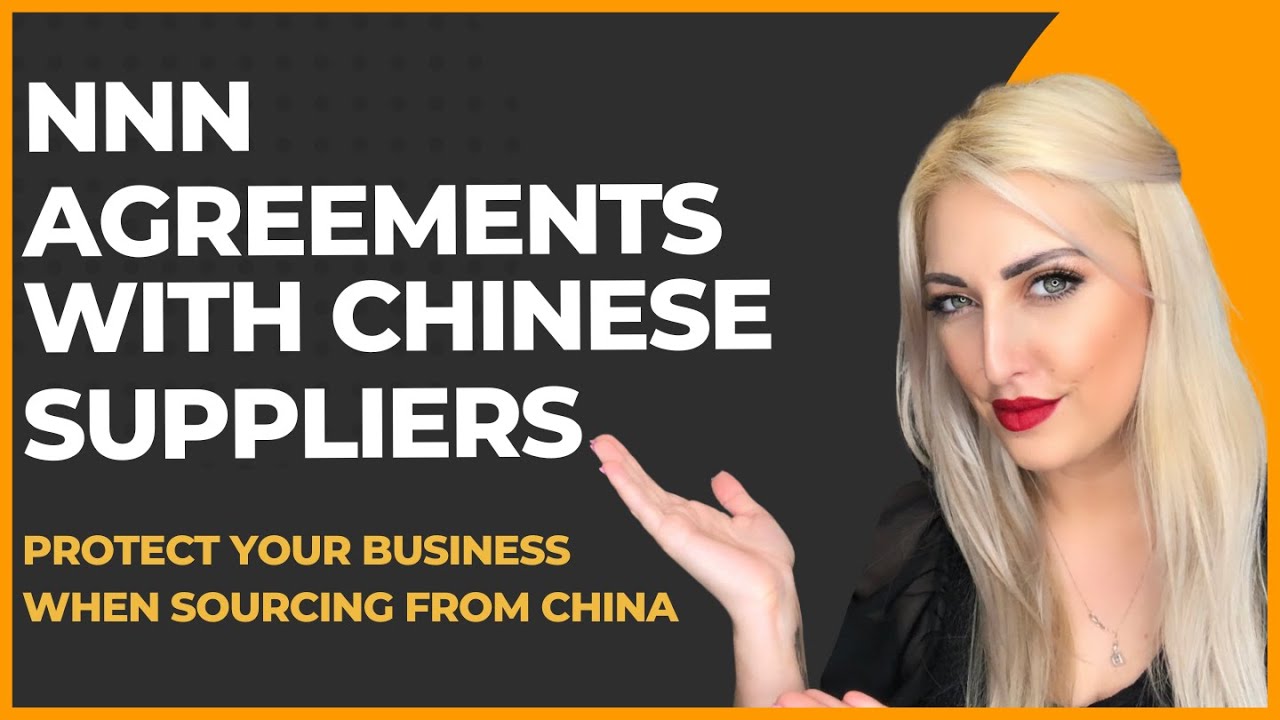 Chinese NNN Agreements - Guide to Working with Chinese Suppliers & Protecting your Business in China