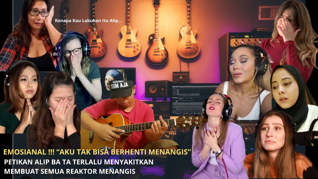 EMOSIONAL‼️PARA REAKTOR CANTIK DI BUAT NANGIS OLEH ALIP BA TA. Kiss The Rain (Yiruma) - COVER gitar💥