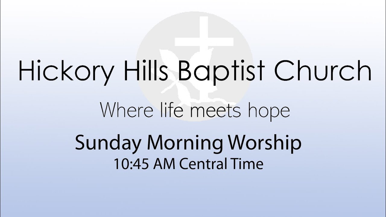 Hickory Hills Baptist Church