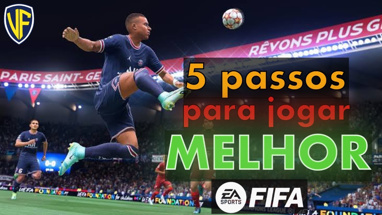 FIFA 22 - 5 PASSOS PARA JOGAR MELHOR! VEN&Ccedil;A SEUS AMIGOS COM ESSAS DICAS SENSACIONAIS!