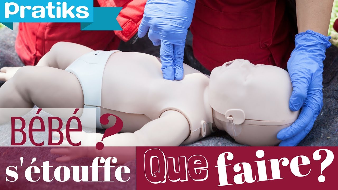 Que faire si bébé s'étouffe