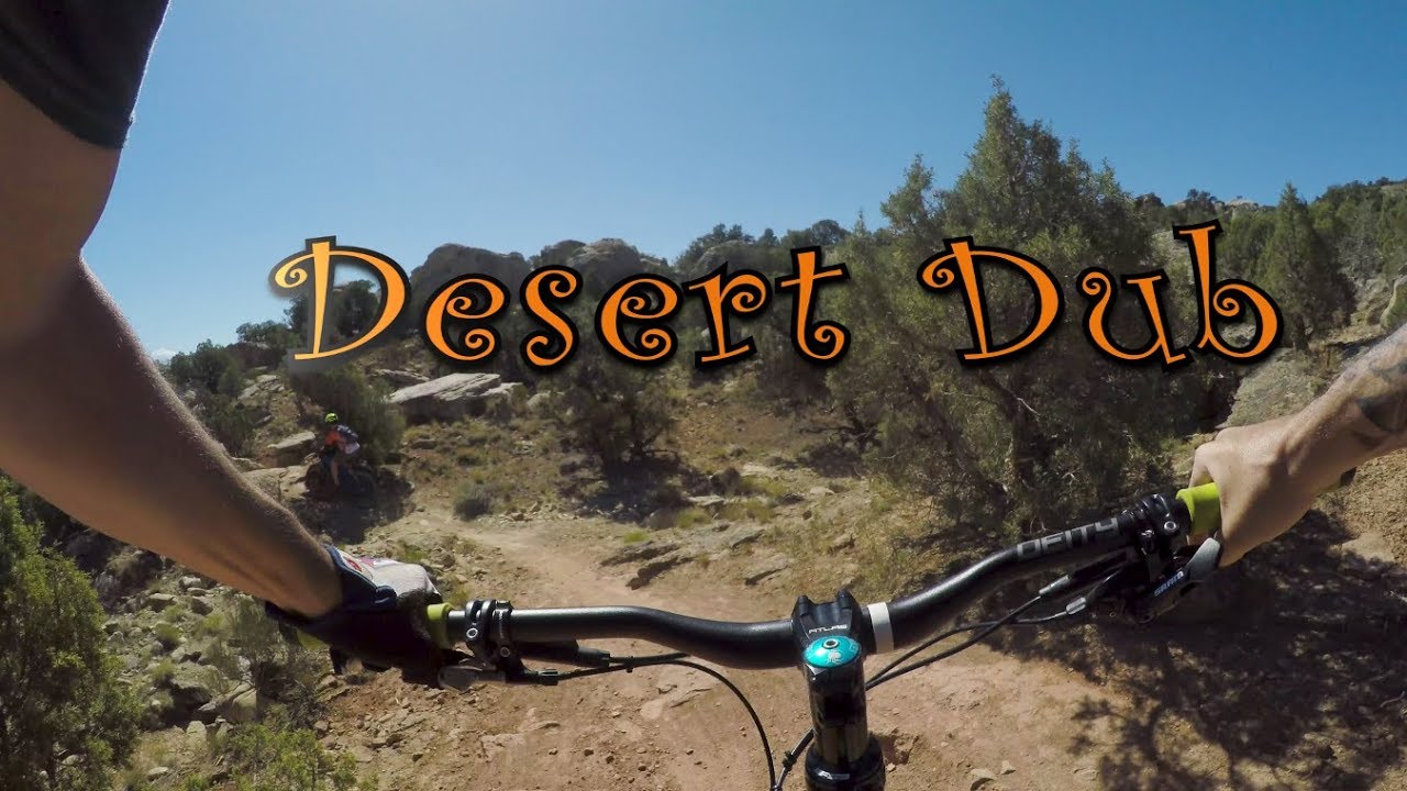 MTB Desert dub. Gunnector to MOTO. lunch loops shuttle ride