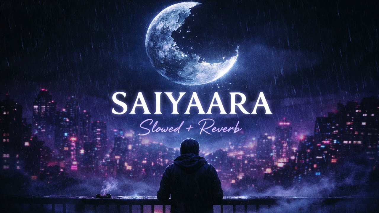 Saiyaara – Slow & Reverb | Late Night Feel 😴😴