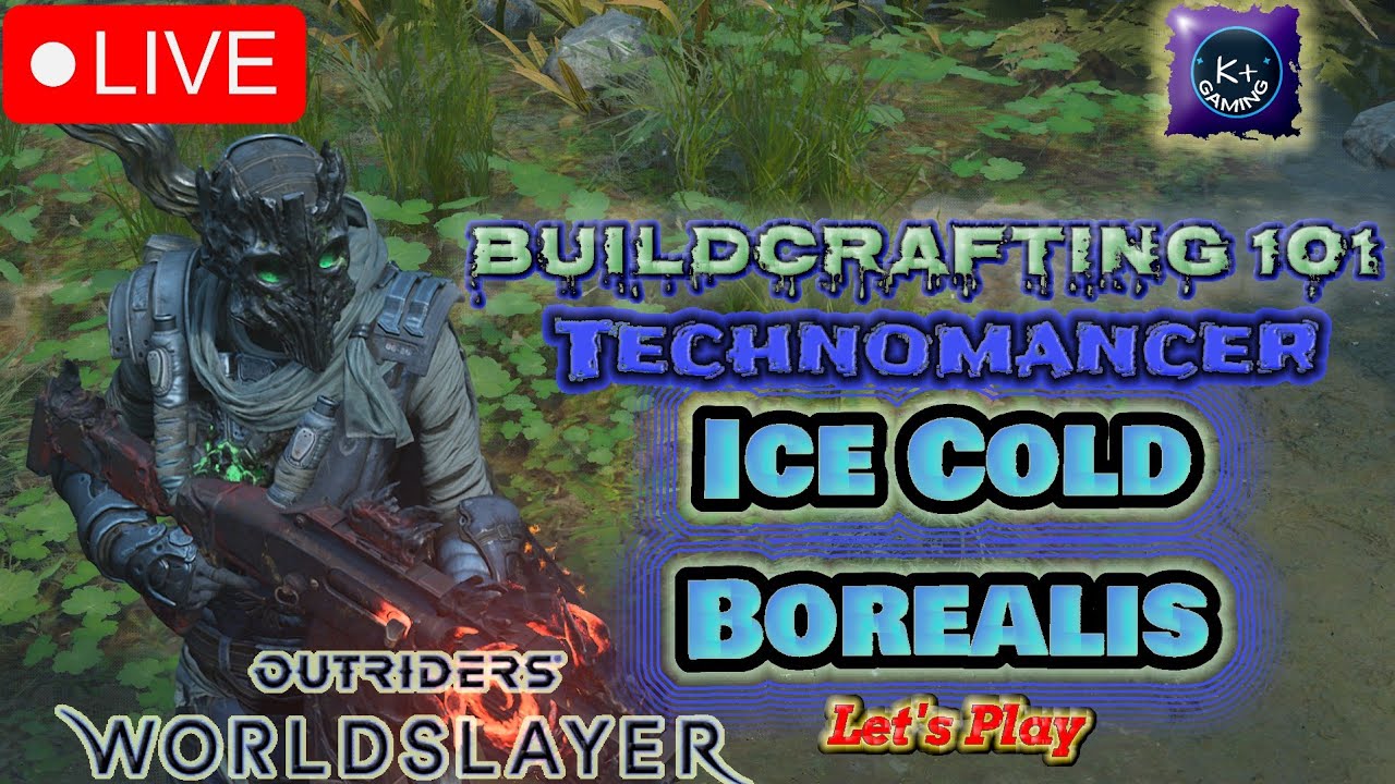 🔴 LIVE | OUTRIDERS WORLDSLAYER: Sub-Zero Borealis Runs