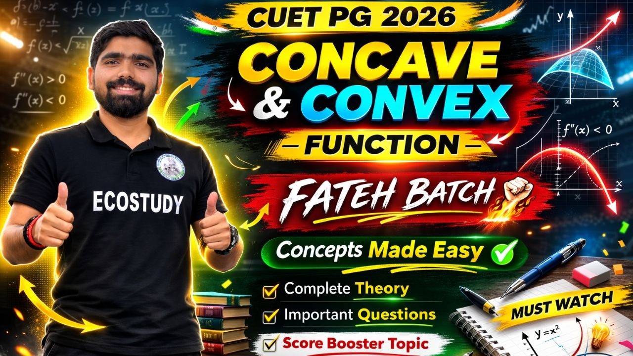 CONCAVE & CONVEX FUNCTION | CUET PG 2026 | ECONOMICS | FATEH BATCH