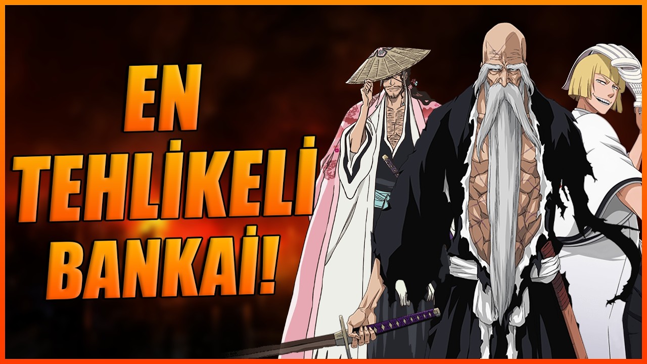 BLEACH: Evrendeki EN TEHLİKELİ ve YASAKLI Bankai'ler!