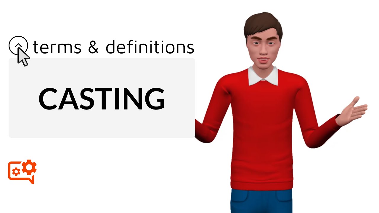 Casting I Terms & Definitions
