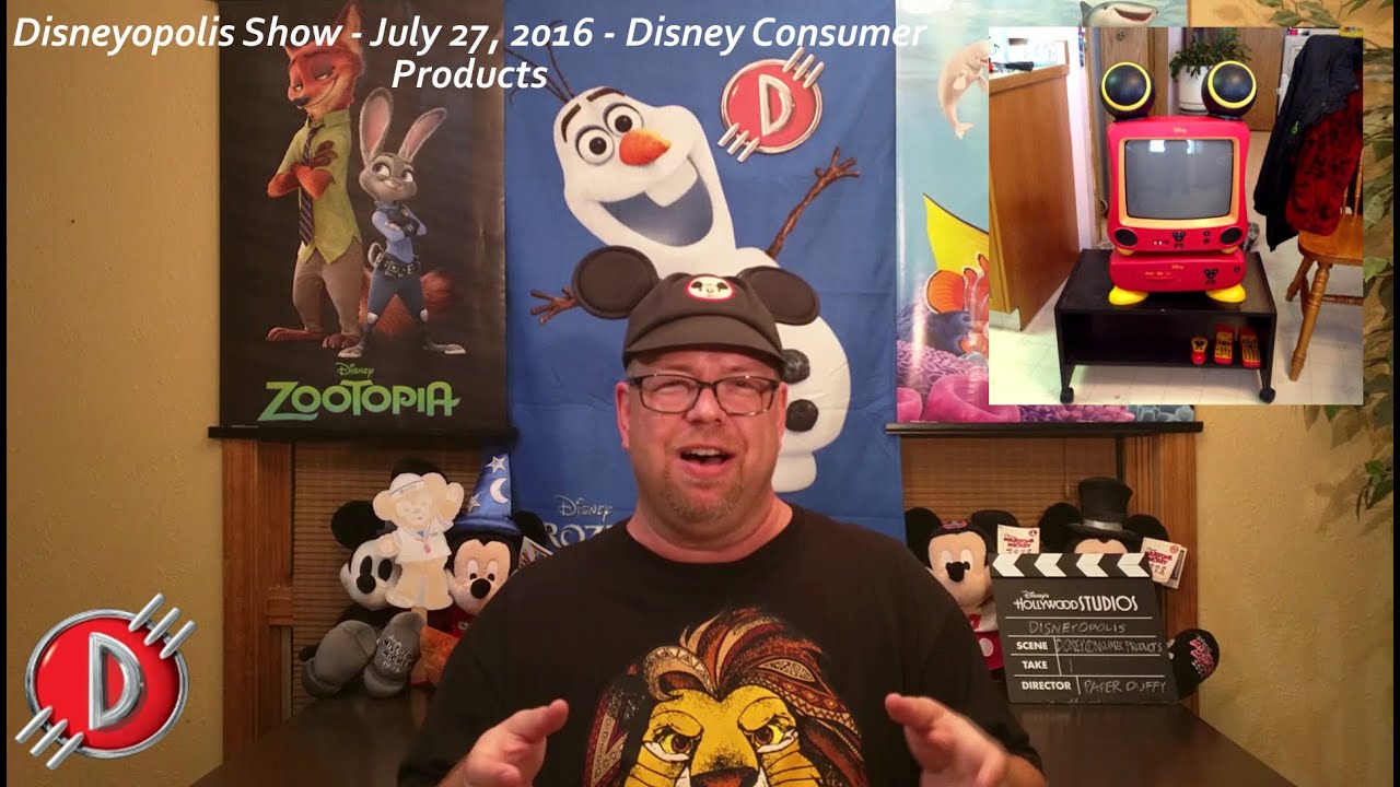 Disneyopolis Show - July 27, 2016 - Disney Consumer Products