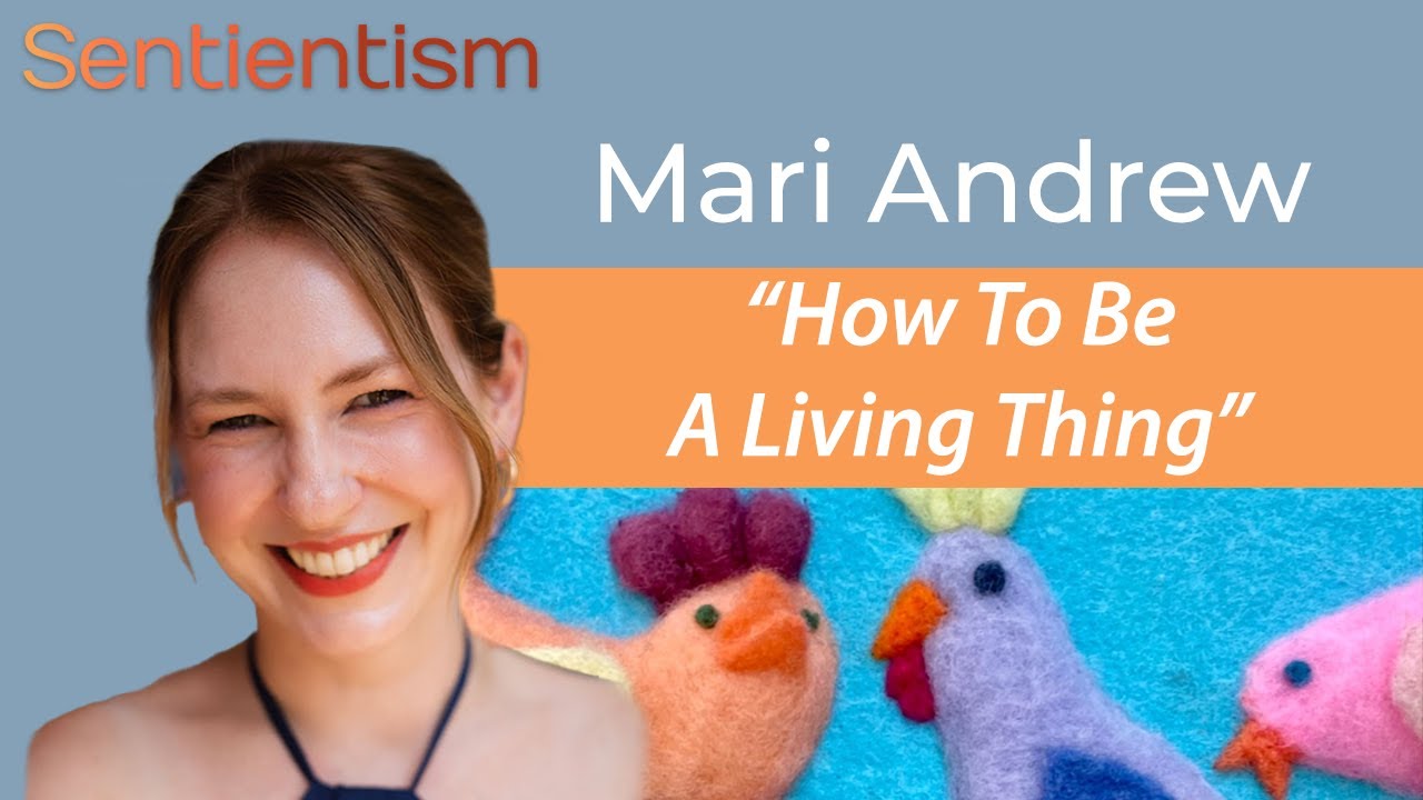 Spirituality, Veganism & Sentientism: Mari Andrew on Animals, Meaning, and Moral Hierarchy