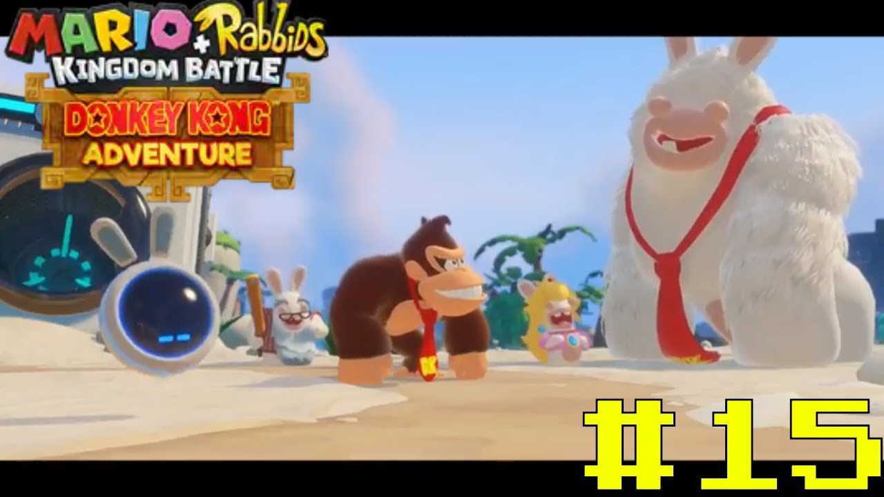 Mario+Rabbids Kingdom Battle DLC Donkey Kong Adventure 100% Walkthrough Part 15