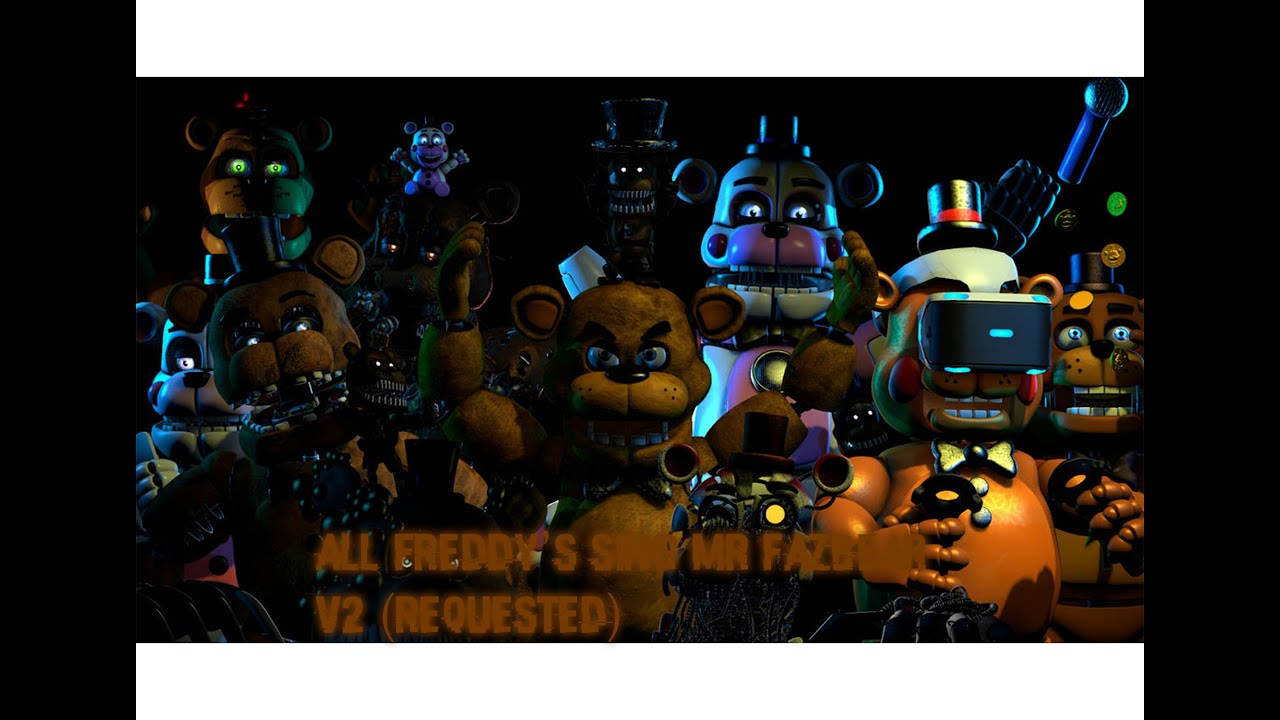 All Freddy's Sing Mr Fazbear V2 (requested)