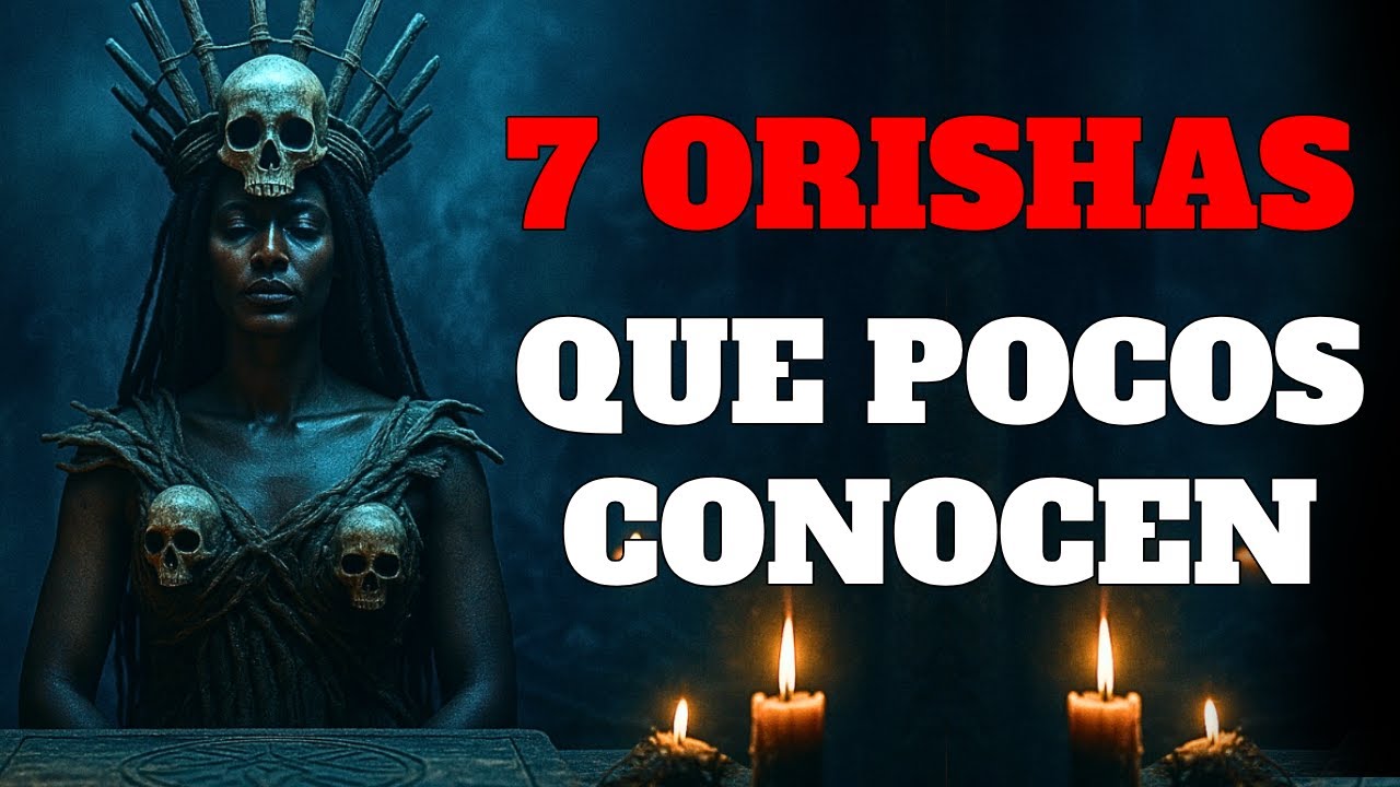 🔥7 ORISHAS PROHIBIDOS que NADIE Conoce: SECRETOS OCULTOS de la Religión Yoruba (+1 SORPRESA)