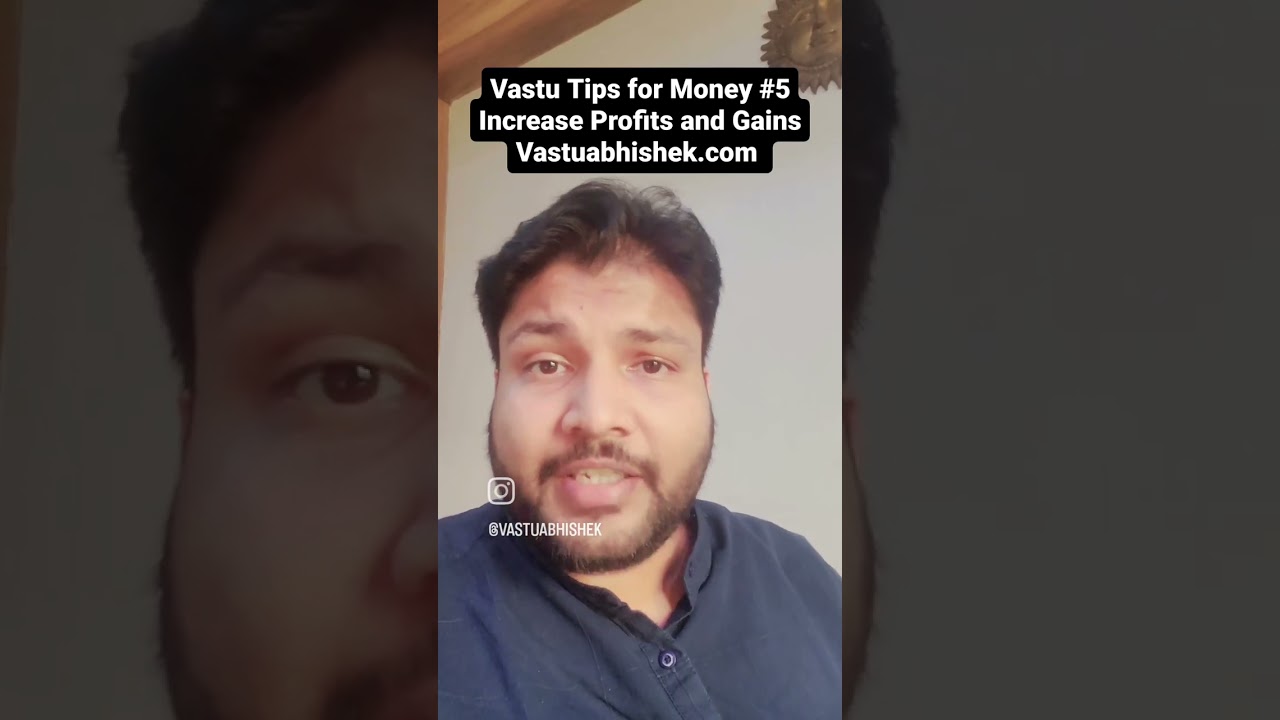 Vastu Tips for Money #5 Increase Gains and Profits