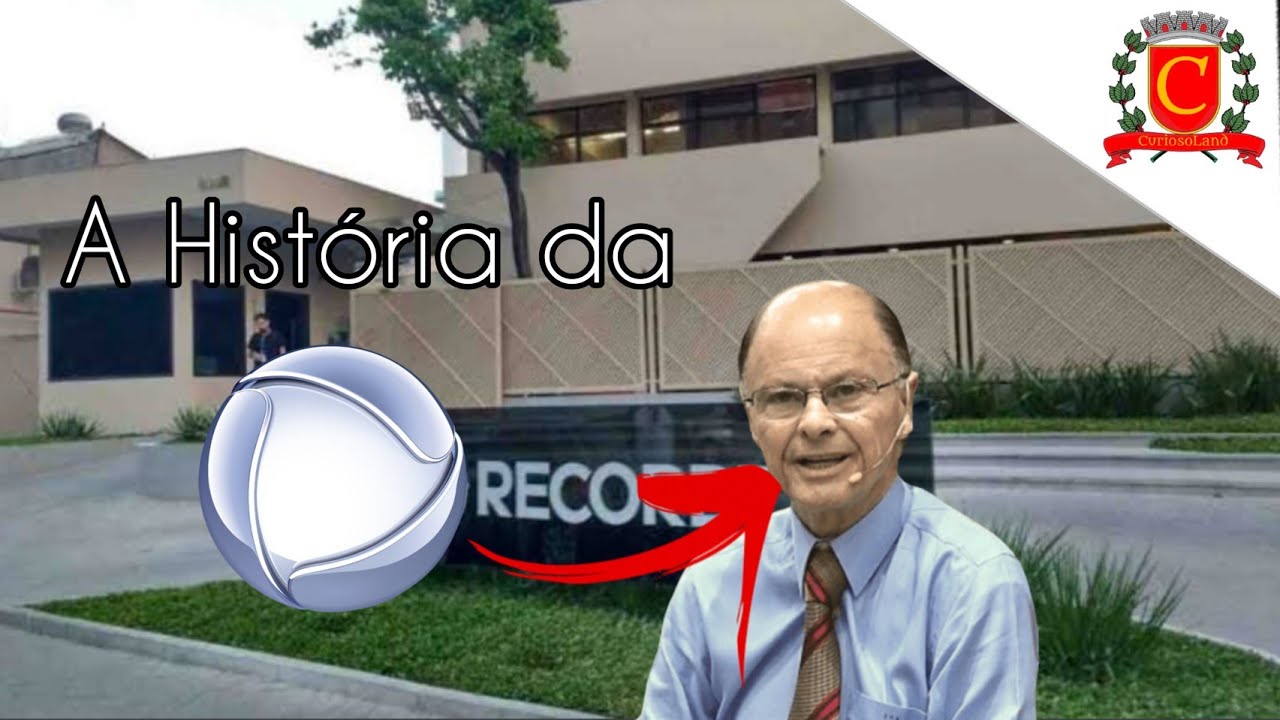 A HISTÓRIA DA RECORDTV - A EMISSORA MAIS ANTIGA EM ATIVIDADE NO BRASIL