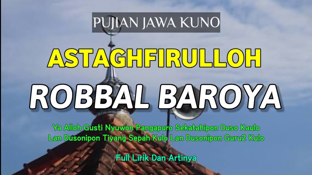 PUJIAN JAWA KUNO ASTAGHFIRULLOH ROBBAL BAROYA FULL LIRIK