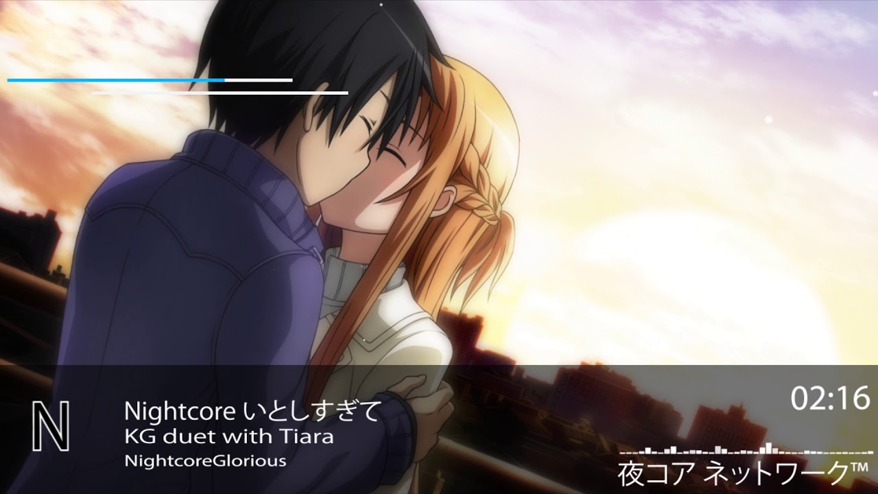 Nightcore KG - いとしすぎて duet with Tiara