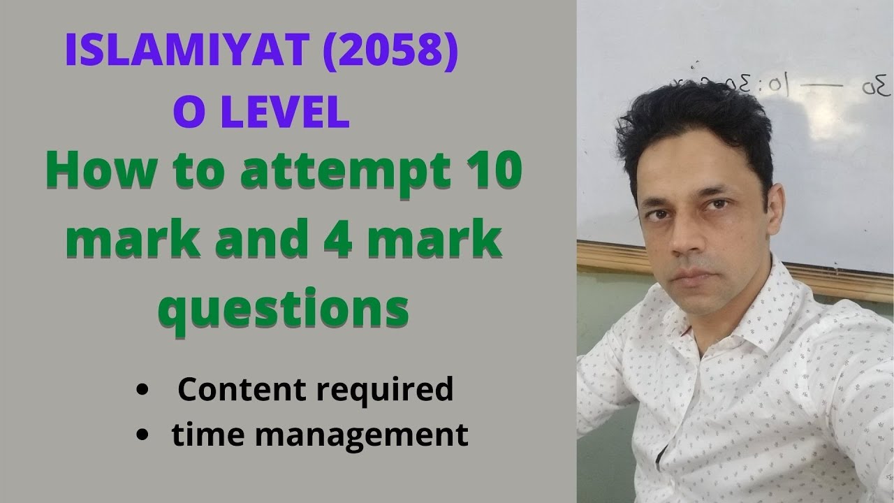 O Level Islamiyat(2058) how to attempt 10 and 4 mark questions