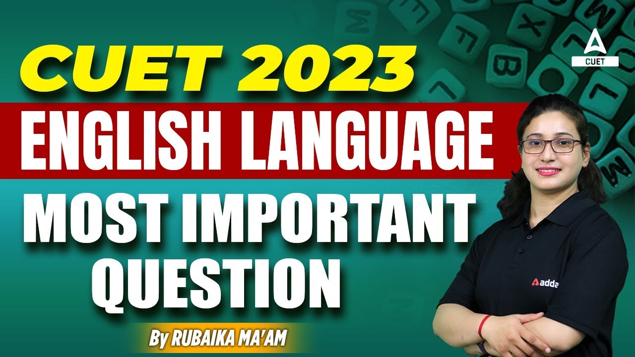 CUET 2023 | English Language | Most Important Question | By Rubaika Ma'am