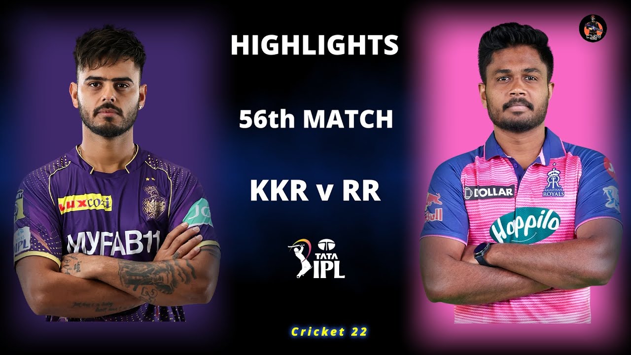 KKR vs RR 56th Match IPL Highlights 2023 | KKR vs RR IPL 2023 Full Match Highlights | Cricket 22