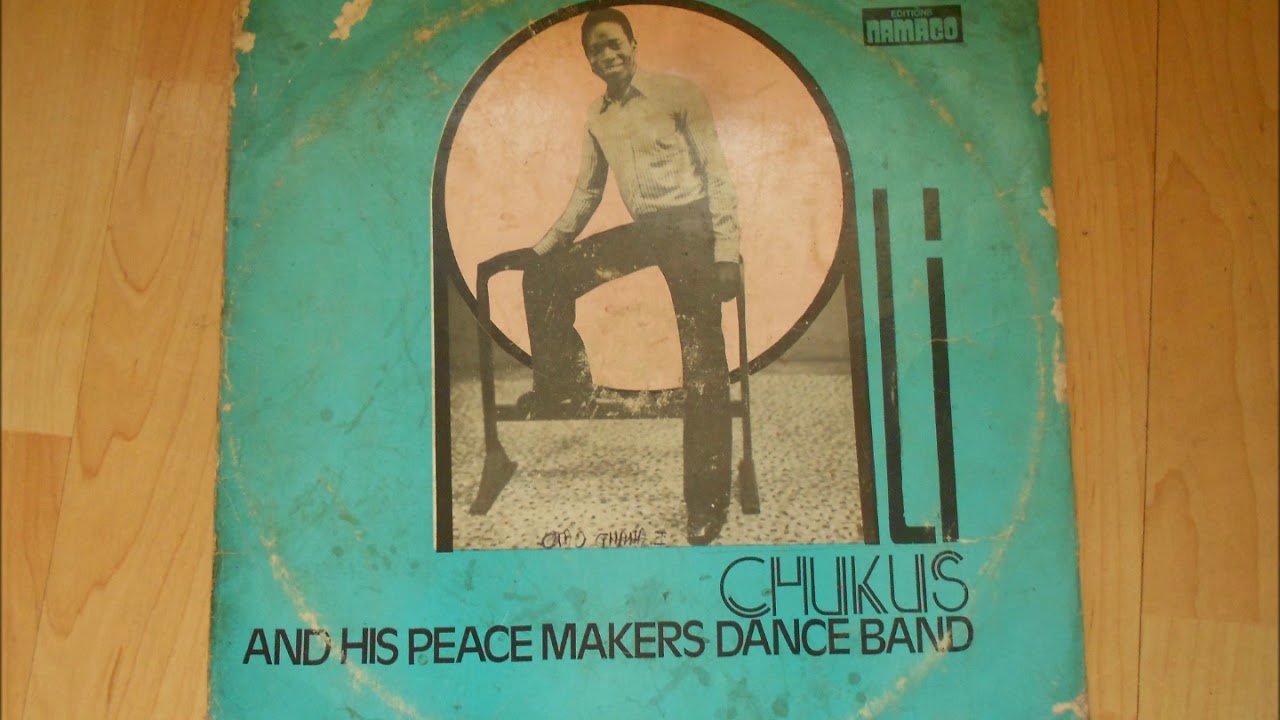 Ali Chukus & His Peace Makers Dance Band - Onye Ilom Egbunam (Editions Namaco, Nigeria 1975)