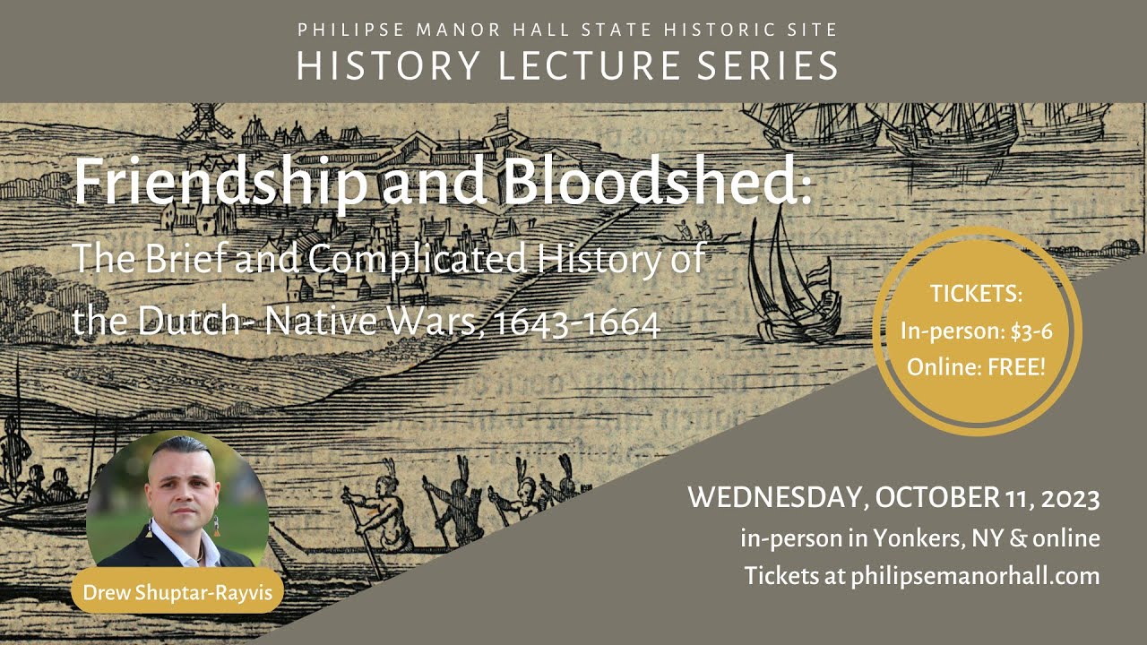 Friendship and Bloodshed: The Brief and Complicated History of the Dutch-Native Wars, 1643-1664