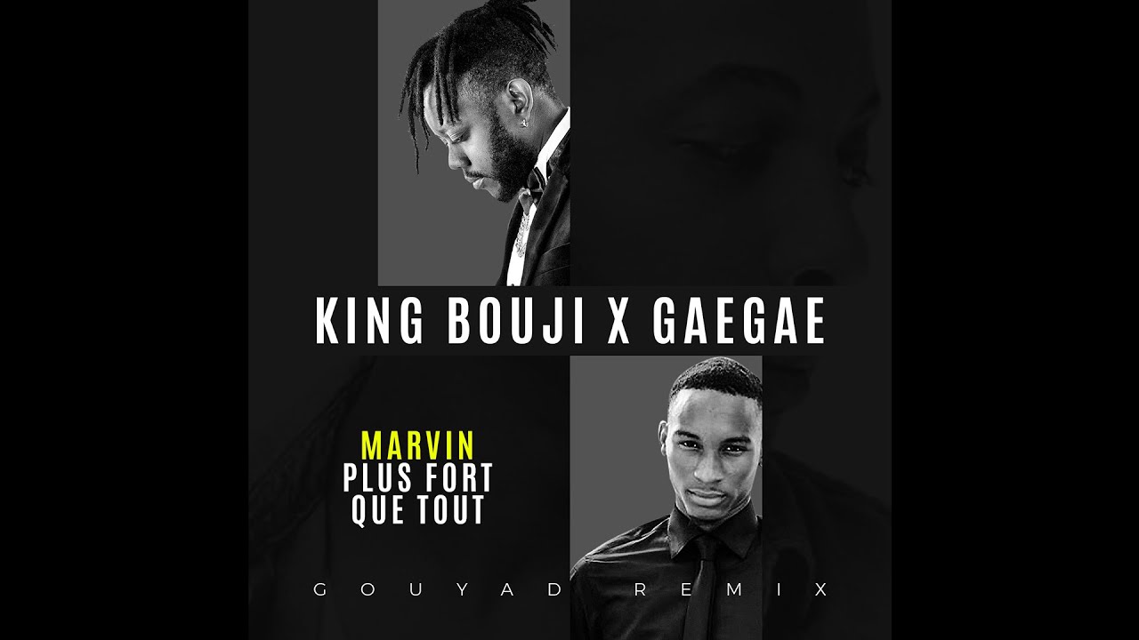 King Bouji X GaeGae - Gouye Plus Fort (Gouyad Remix)