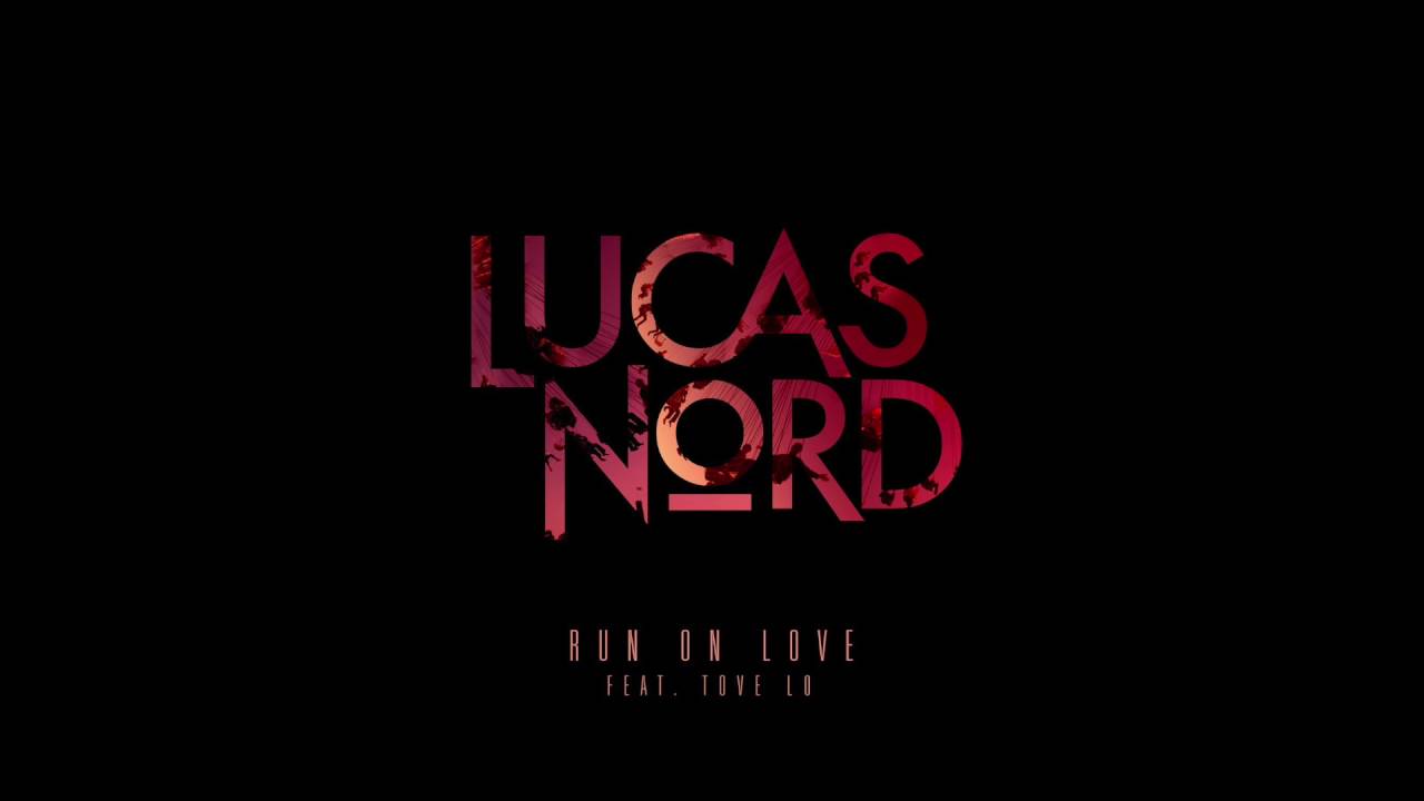 Lucas Nord - Run on Love (feat. Tove Lo) Joaquin Remix