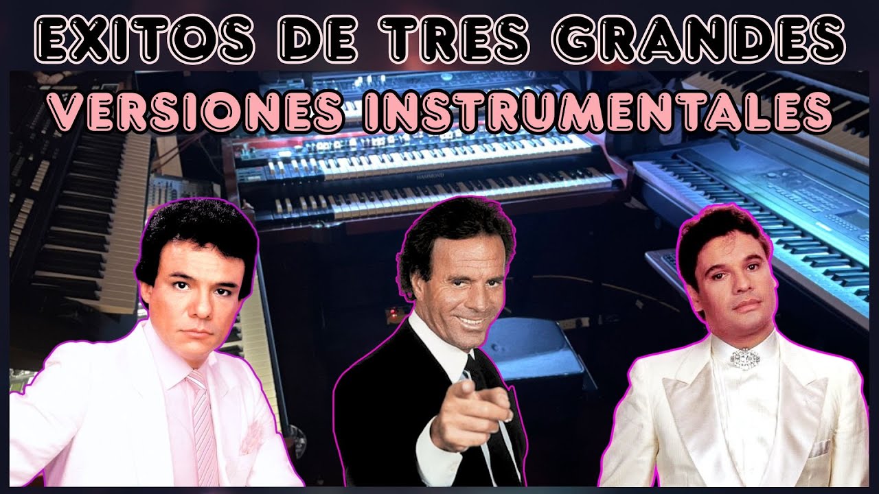 EXITOS DE TRES GRANDES - OMAR GARCIA - HAMMOND ORGAN & KEYBOARDS - UNA HORA DE MÚSICA