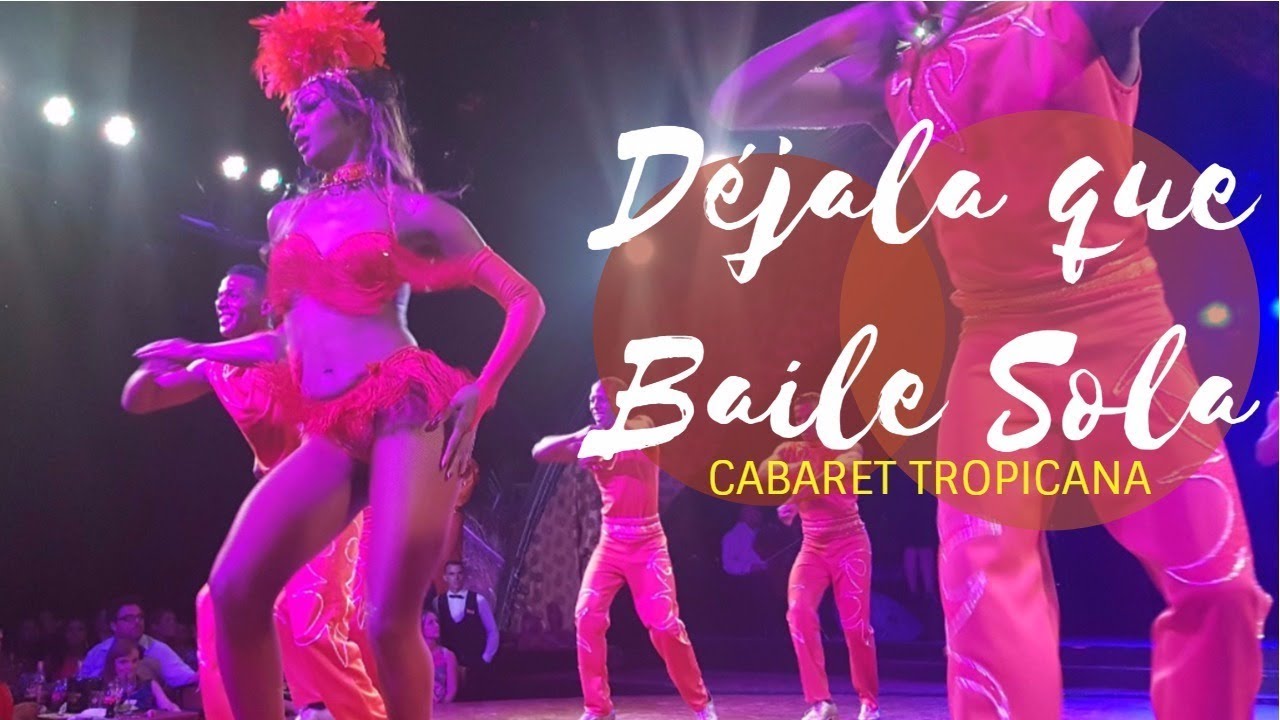 Cabaret Tropicana - Déjala que baile sola (07-07-2017)